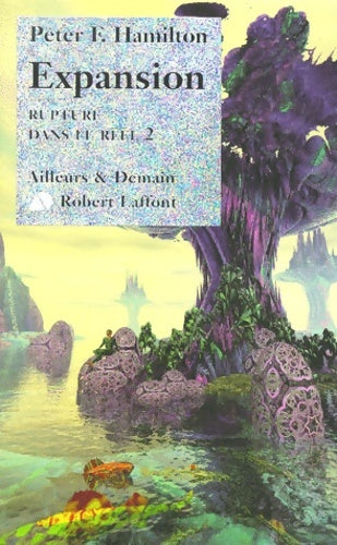 Livrenpoche : Rupture dans le réel - t2 - expansion (02) - Peter F. Hamilton - Livre