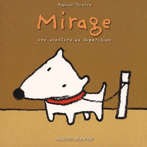 Livrenpoche : Mirage : Super chien - Thierry - Livre