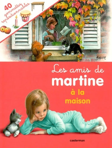Livrenpoche : Les amis de Martine a la maison (avec gommettes) - Marcel Marlier Gilbert - Livre