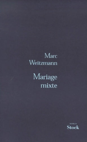 Livrenpoche : Mariage mixte - Marc Weitzmann - Livre