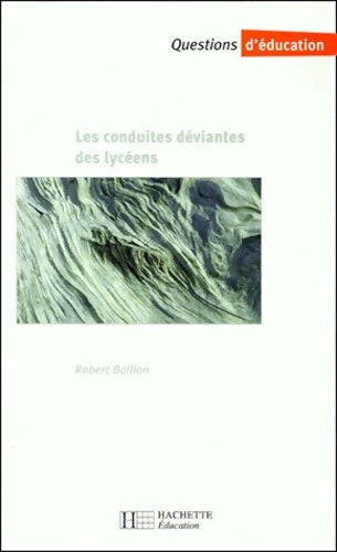 Livrenpoche : Les conduites déviantes des lycéens - Robert Ballion - Livre