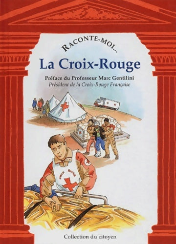Livrenpoche : Raconte-moi... La croix-rouge - Aliette Desclée De Maredsous - Livre