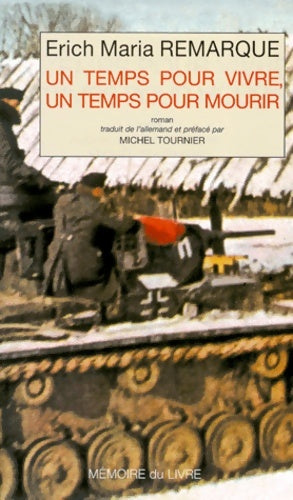 Un temps pour vivre un temps pour mourir - Erich Maria Remarque - Livre