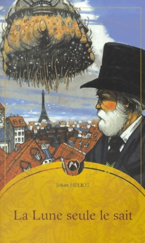Livrenpoche : La lune seule le sait - Johan Heliot - Livre