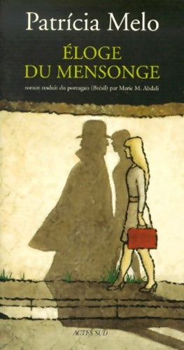 Livrenpoche : Eloge du mensonge - Patricia Melo - Livre