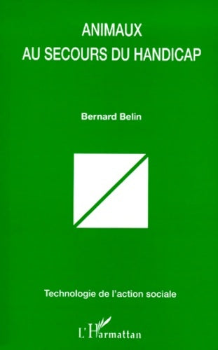 Livrenpoche : Animaux au secours du handicap - Bernard Belin - Livre