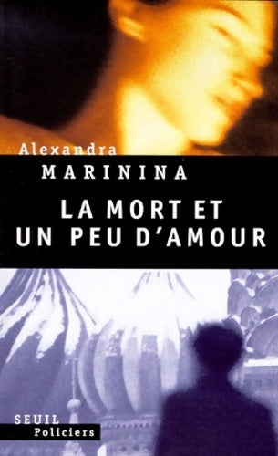 Livrenpoche : La mort et un peu d'amour - Alexandra Marinina - Livre