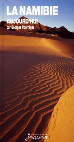 Livrenpoche : La namibie aujourd'hui - Georges Courrèges - Livre