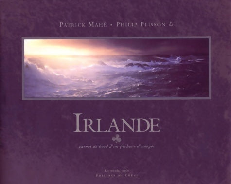 Irlande. Carnet de bord d'un pêcheur d'image - Collectif - Livre