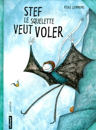 Livrenpoche : Stef le squelette veut voler - Riske Lemmens - Livre