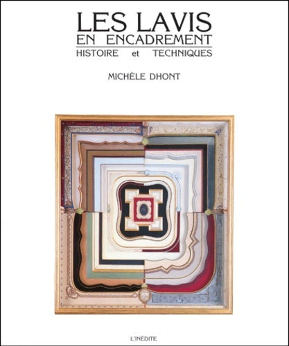 Livrenpoche : Les lavis en encadrement : Histoire et techniques - Michèle Dhont - Livre