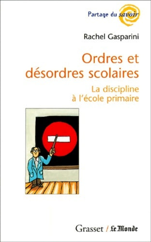 Livrenpoche : Ordres et désordres scolaires - Rachel Gasparini - Livre