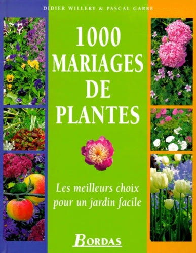 Livrenpoche : 1000 mariages de plantes - Didier Willery - Livre