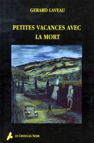 Livrenpoche : Petites vacances avec la mort - Gérard Laveau - Livre