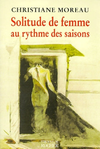 Livrenpoche : Solitude de femme au rythme des saisons - C. Moreau - Livre