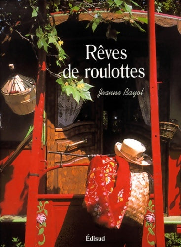 Livrenpoche : Rêves de roulottes - Jeanne Bayol - Livre