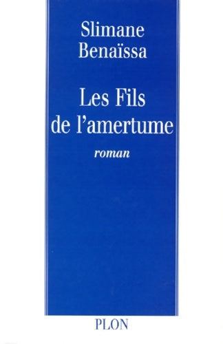 Livrenpoche : Les fils de l'amertume - Slimane Benaïssa - Livre