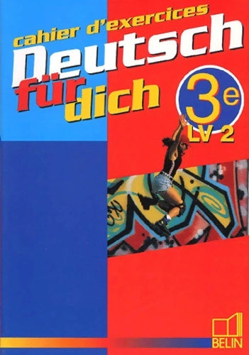 Livrenpoche : Deutsch für dich 3e - cahier d'exercices - J. Weigmann - Livre