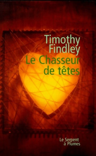 Livrenpoche : Le chasseur de têtes - Timothy Findley, Nésida Loyer - Livre