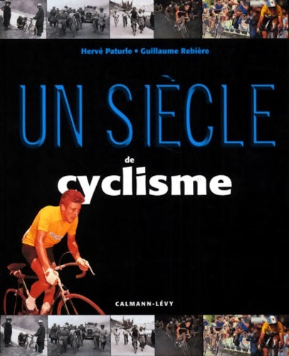 Livrenpoche : Un siècle de cyclisme - Hervé Paturle - Livre