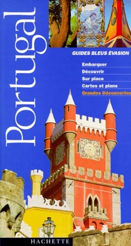 Livrenpoche : Guides bleus evasion Portugal - Guide Bleu Evasion - Livre