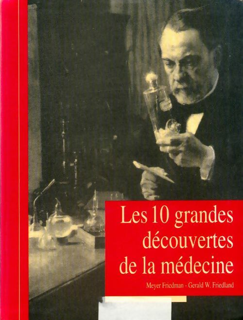 Livrenpoche : Les 10 grandes découvertes de la médecine - Meyer Friedman - Livre