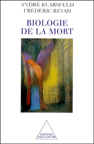 Livrenpoche : Klarsfeld andré revah Frédéric - biologie de la mort - André Klarsfeld Frédéric Revah - Livre