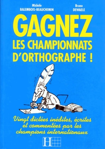 Livrenpoche : Gagnez les championnats d'orthographe - Michèle Balembois-beauchemin - Livre