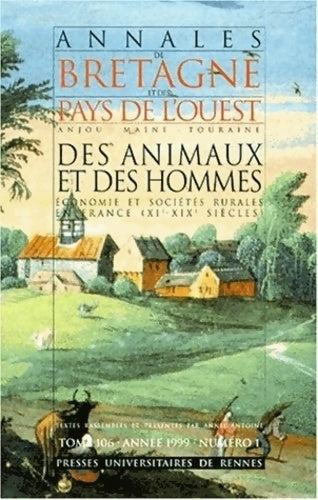 Livrenpoche : Des animaux et des hommes annales de Bretagne Tome CVI numéro 1 - Annie Antoine - Livre