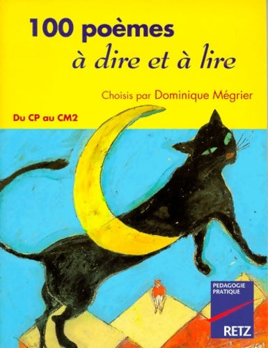 Livrenpoche : 100 poèmes à dire et à lire du CP au cm2. Choisis par Dominique mégrier - Dominique Mégrier - Livre
