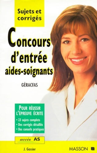 Livrenpoche : Concours d'entree aides soignants sujets et corrigés - Jacqueline Gassier - Livre