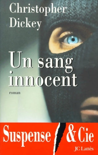 Livrenpoche : Un sang innocent - Christopher Dickey - Livre