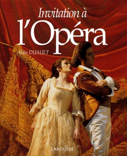 Livrenpoche : Invitation à l'opéra - Alain Duault - Livre