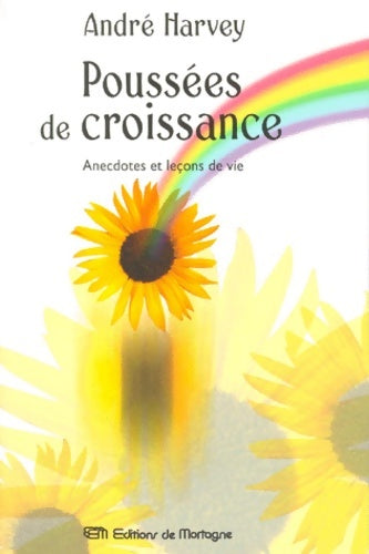 Livrenpoche : Poussees de croissance. Anecdotes et leçons de vie - André Harvey - Livre