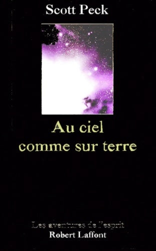 Au ciel comme sur terre - Scott Peck - Livre
