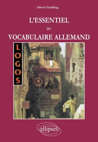 Livrenpoche : Logos l'essentiel du vocabulaire allemand - Albert Findling - Livre