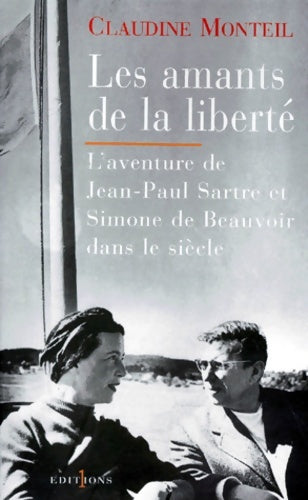 Livrenpoche : Les amants de la liberté : L'aventure de Jean-Paul sartre et simone de beauvoir dans le siècle - Claudine Monteil - Livre