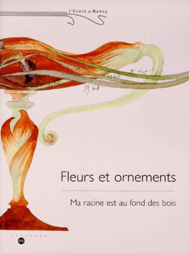 Livrenpoche : école de Nancy fleurs et ornements. Exposition de l'école de Nancy 24 avril-25juillet 1999 - Yves Paccalet - Livre