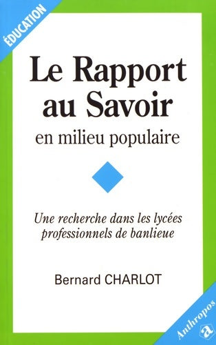 Livrenpoche : Du rapport au savoir en milieu populaire - Bernard Charlot - Livre