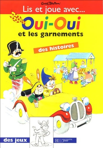Livrenpoche : Lis et joue avec oui-oui : Oui-oui et les garnements - Enid Blyton - Livre