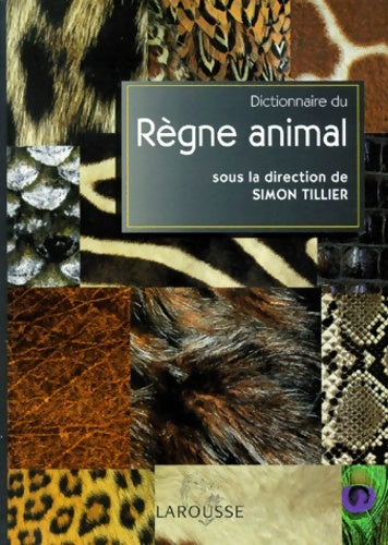 Livrenpoche : Dictionnaire du règne animal - Tillier - Livre