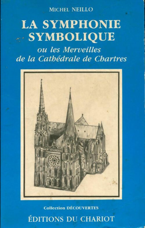 Livrenpoche : La symphonie symbolique - Michel Neillo - Livre