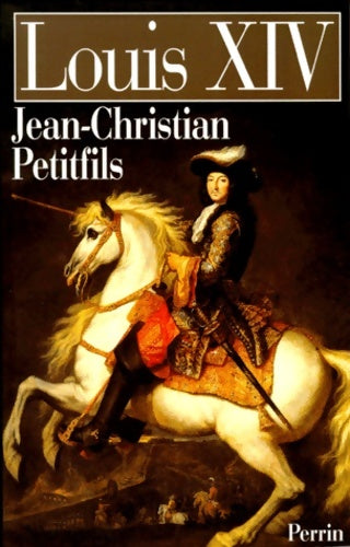 Livrenpoche : Louis XIV - Jean-Christian Petitfils - Livre