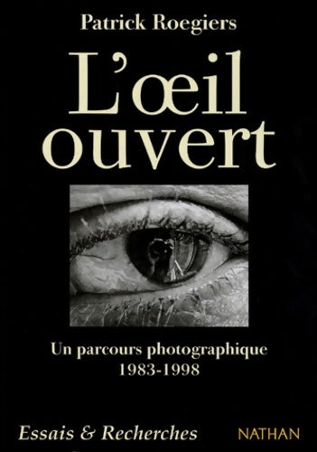 Livrenpoche : L'oeil ouvert - Patrick Rogiers - Livre