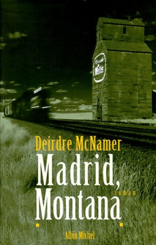 Livrenpoche : Madrid montana - Deirdre McNamer - Livre