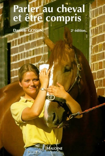 Livrenpoche : Parler au cheval et être compris. 2ème édition - Danièle Gossin - Livre