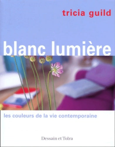 Livrenpoche : Blanc lumière - Tricia Guild - Livre