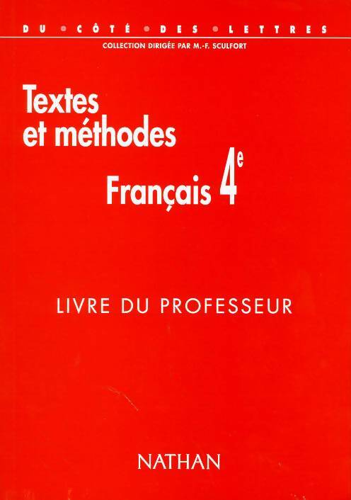 Livrenpoche : Textes et méthodes français 4e : Livre du professeur programme 1998 - M. F. Sculfort - Livre