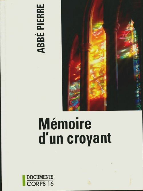 Livrenpoche : Mémoires d'un croyant - Abbé Pierre - Livre