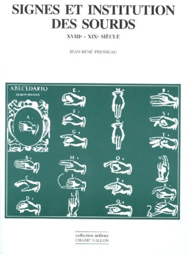 Livrenpoche : Signes et institution des sourds (xviii-xixe s. ) - Jean-rené Presneau - Livre